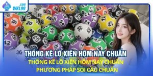 thống kê lô xiên hôm nay chuẩn